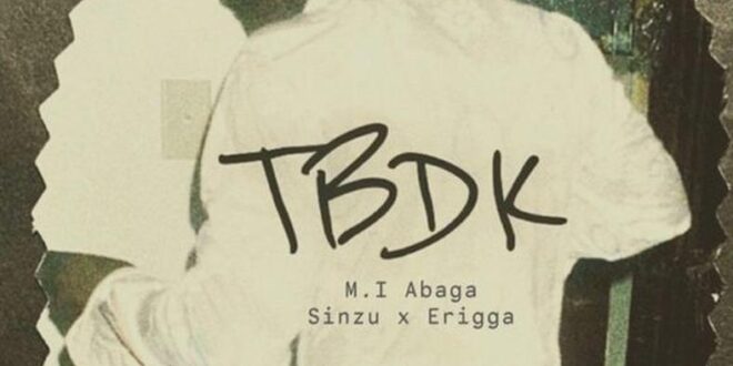 MI Abaga features Sinzu and Erigga on new single, 'TBDK'