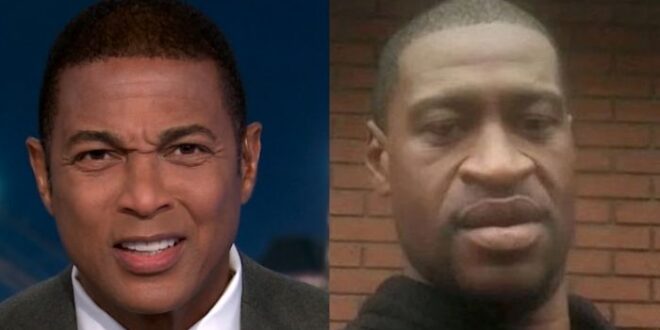 CNN Host Don Lemon Claims ‘George Floyd Is Us’ – ‘Disgusting’ For People To Demonize Him