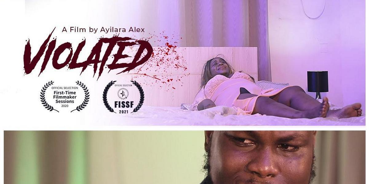 Watch "Violated" short film directed by Oluwatosin Ayilara
