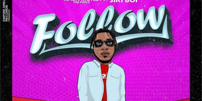 Kashmoney The Force delights ladies with 'Follow' Ft. Sikiboi
