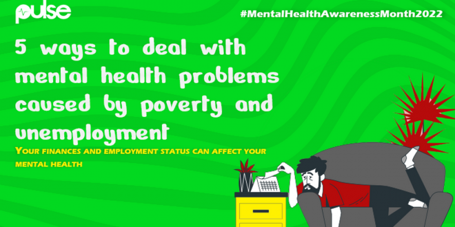 5 ways to deal with mental health problems caused by poverty and unemployment