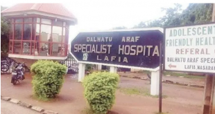 Nasarawa assembly approves ceding of specialist hospital to FG