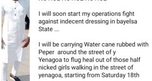 "I will flog hell out of those half naked girls walking on streets of Yenagoa" - Bayelsa MC announces plan to embark on war against against 'indecent dressing'