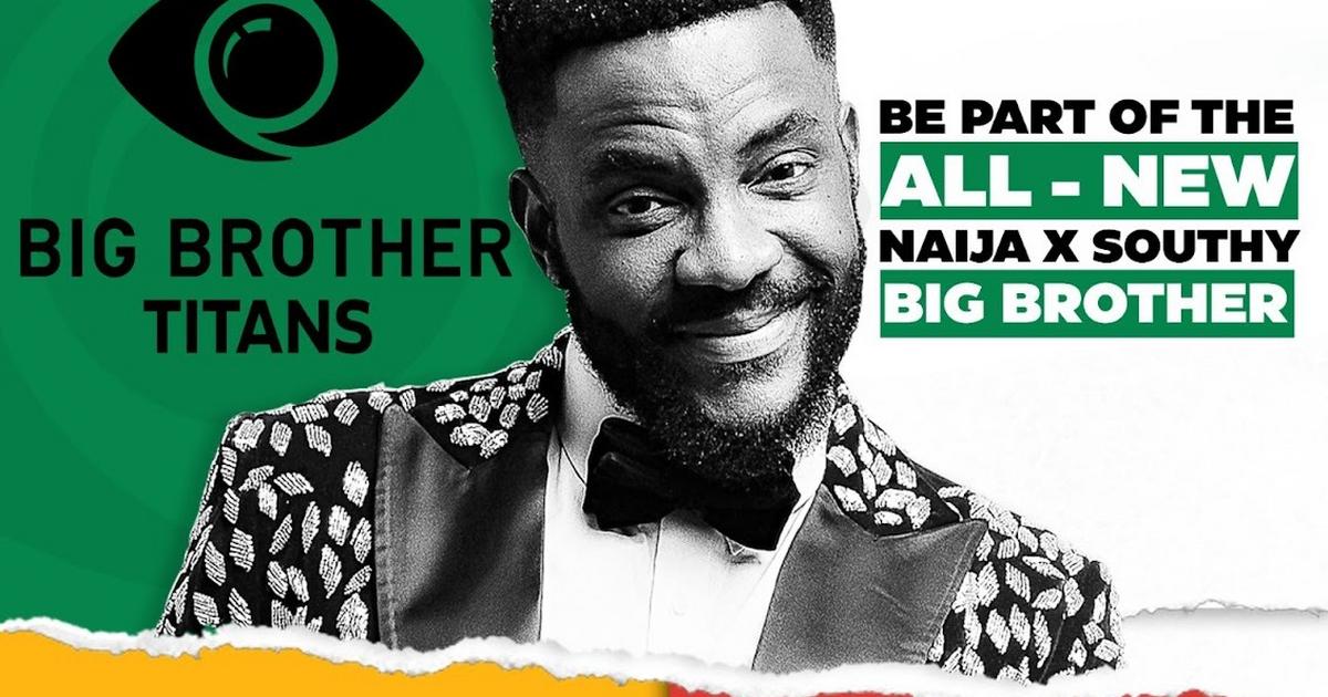 Big Brother Titans: Organisers announce call to entry for Nigerians & South Africans