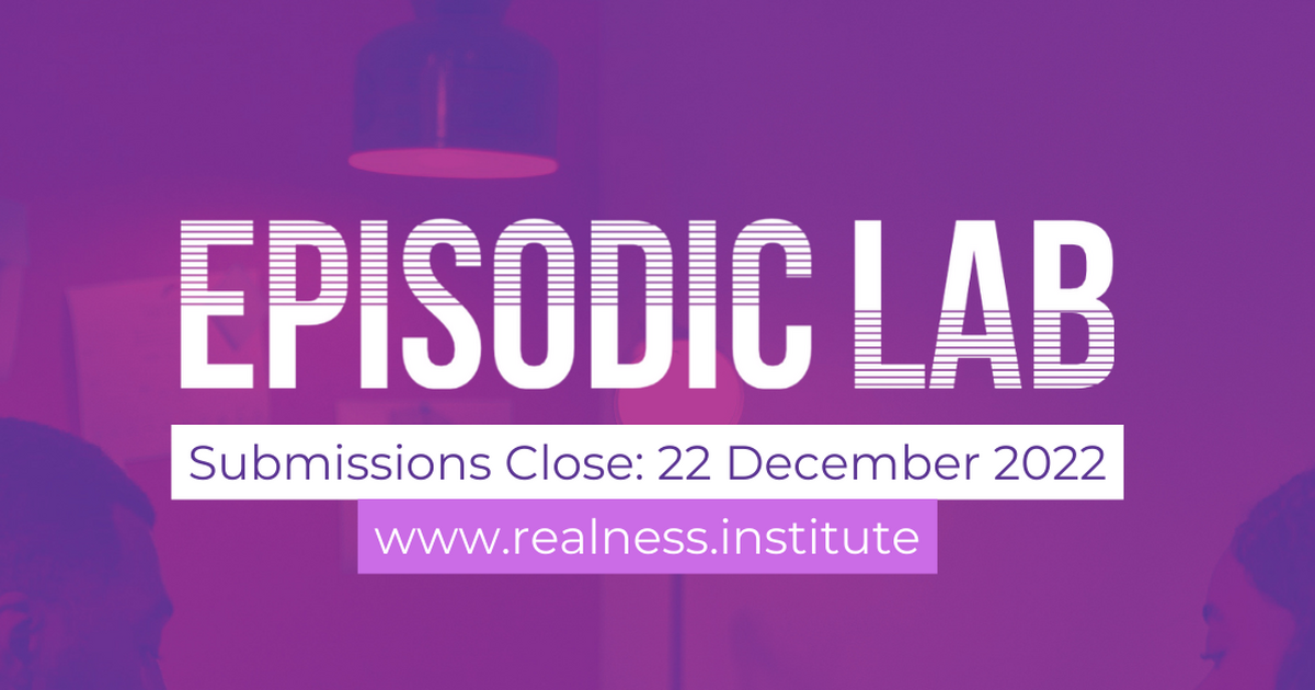 Realness Institute calls for submissions for Episodic Lab & Development Executive Traineeship 2023