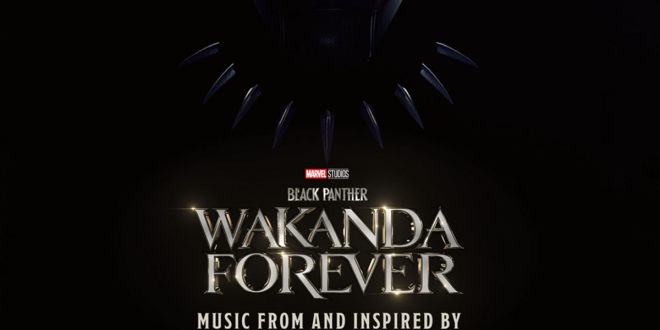 Black Panther: Wakanda Forever - Music from and inspired by soundtrack debuts globally - November 4th