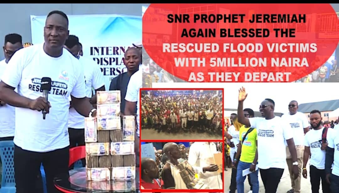 Flood victims rescued by Billionaire Prophet Jeremiah Fufeyin returns home with 5million Naira cash gift from the Man of God (watch video)