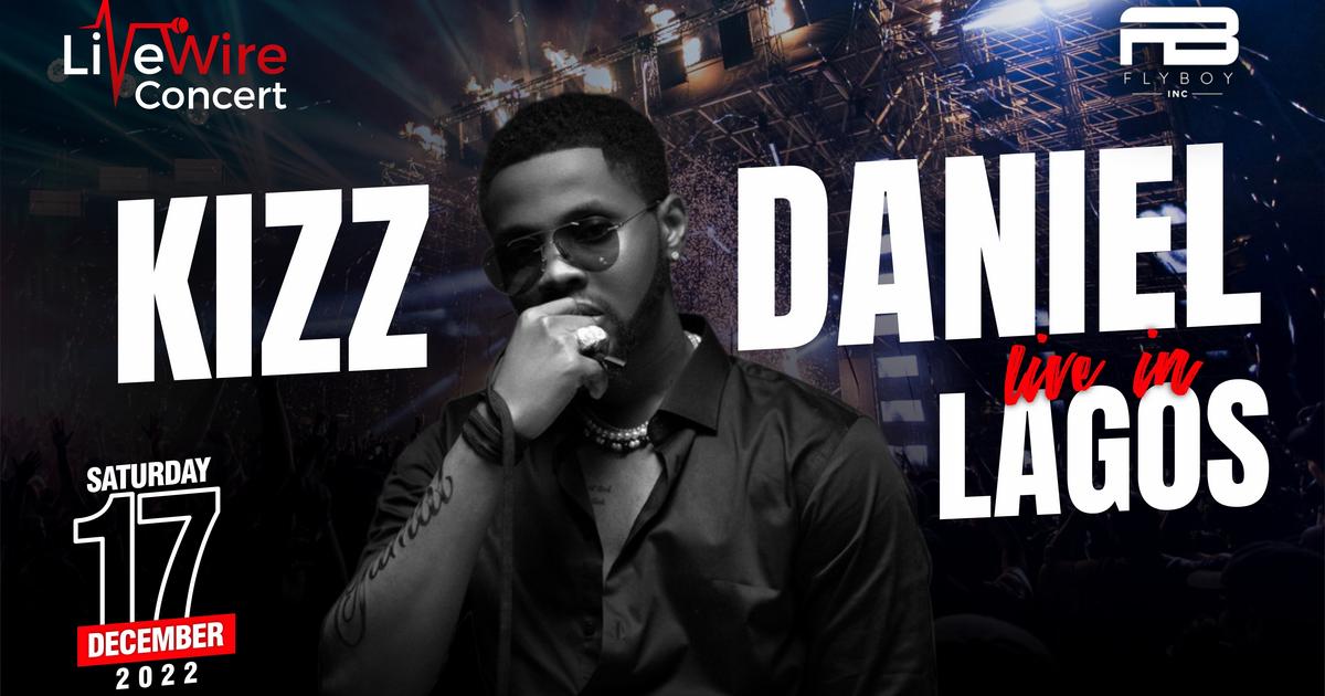 LiveWire Concerts presents Kizz Daniel Live in Lagos Concert