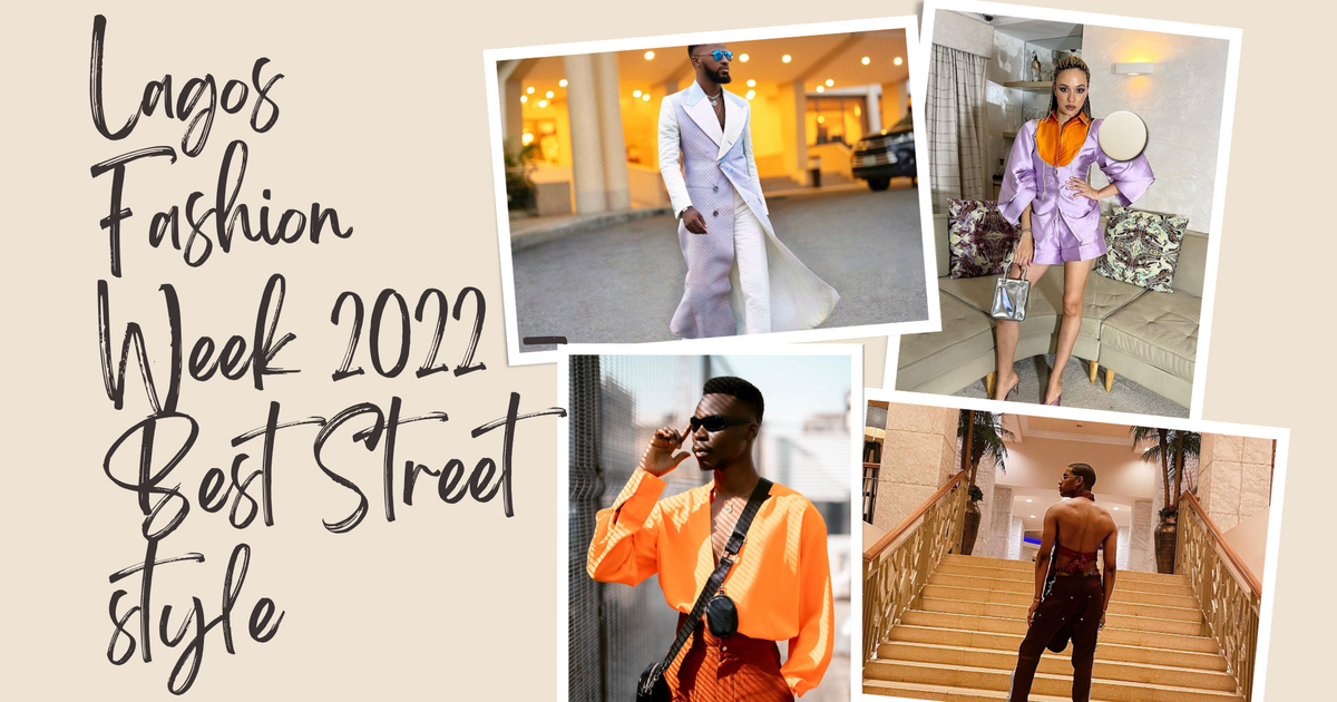 The best street style at Lagos Fashion Week 2022
