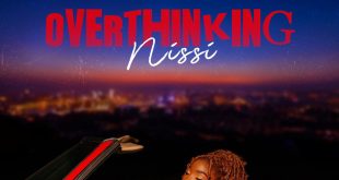 Vivacious singer/songwriter, Nissi shows vulnerability in brand new single, 'Overthinking'