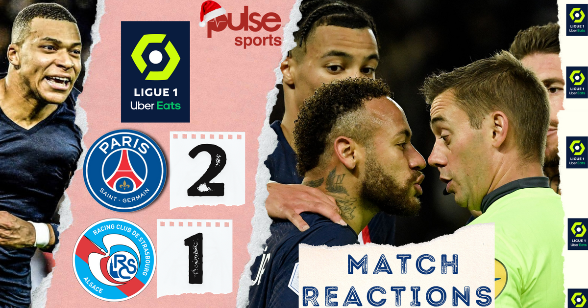 LIGUE 1: 'Drama King' - Reactions as 'Scuba diver' Neymar sees Red in PSG's tricky win against Strasbourg