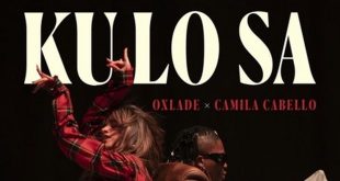 Oxlade taps Camila Cabello for 'Kulosa' remix