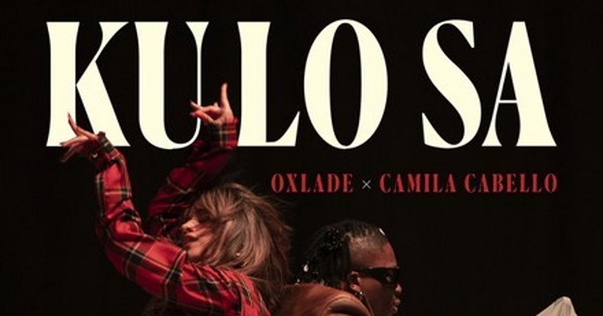 Oxlade taps Camila Cabello for 'Kulosa' remix