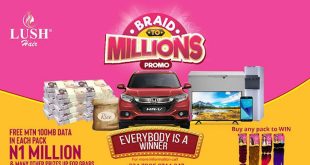 Win 1 million naira, brand-new car & other amazing prizes in Lush Hair "Braid To Million" promo