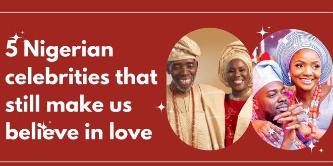 5 Nigerian celebrities that still make us believe in love [Pulse List]