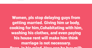 Stop delaying guys from getting married by cooking for them, washing their clothes and paying their house rent - Nigerian man tells women