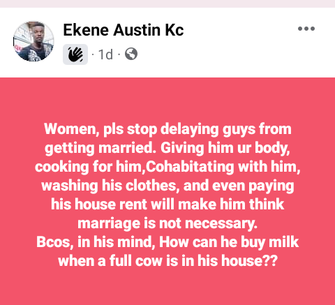 Stop delaying guys from getting married by cooking for them, washing their clothes and paying their house rent - Nigerian man tells women