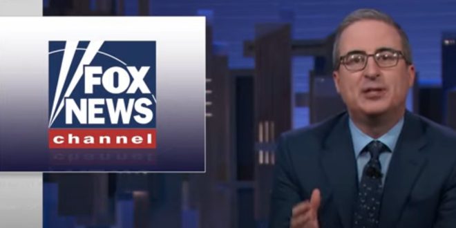 John Oliver Totally Torches Fox News