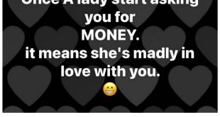 Once a lady starts asking you for money, it means she