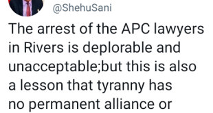 "This is a lesson that tyranny has no permanent alliance or friendship"  - Shehu Sani reacts to the arrest of APC lawyers in Rivers