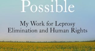 Making the Impossible Possible, Chronicles of an Ambassadors Lifelong Frontline Battle to End Leprosy