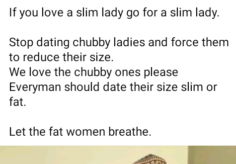 If you love a slim lady go for a slim lady. Stop dating chubby ladies and forcing them to reduce their size - Niger Delta activist advises men