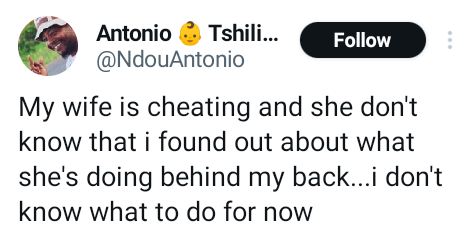 My wife is cheating on me - South African man reveals on Twitter