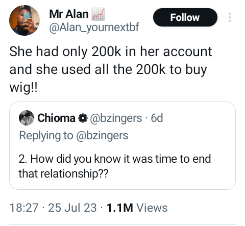 She had only N200k in her account and used all to buy a wig - Nigerian man reveals why he ended his relationship
