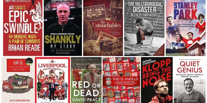 11 of the best Liverpool FC books from Klopp Bring the Noise, to An Epic Swindle