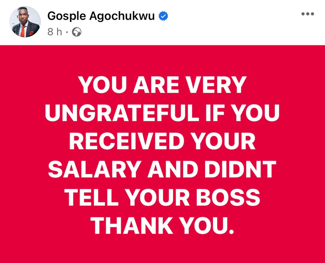 You are ungrateful if you receive your salary and didn