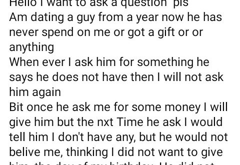 I give him money whenever he ask but he has never spent on me  - Nigerian lady seeks advice about her boyfriend