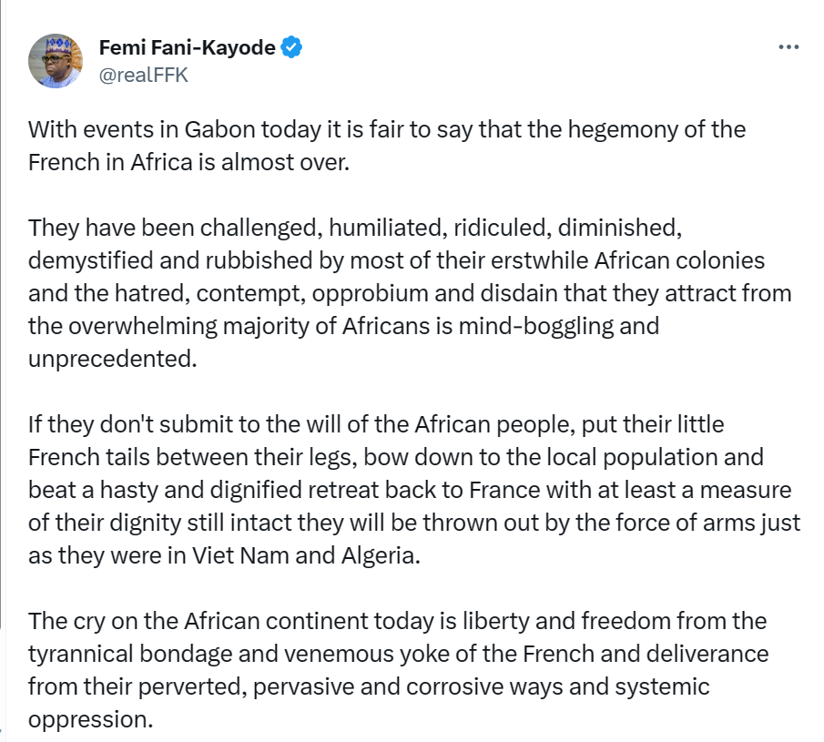It is fair to say that the hegemony of the French in Africa is almost over - Femi Fani-Kayode reacts to coup report in Gabon