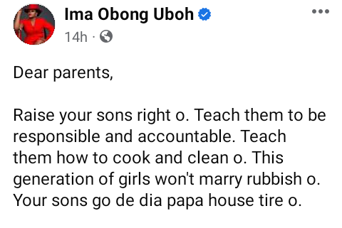 Raise your sons right, teach them how to cook and clean. This generation of girls won