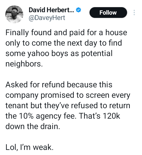Nigerian man says he asked for a refund after paying for a house because Yahoo boys are potential neighbours