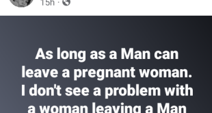 "As long as a man can leave a pregnant woman, I don