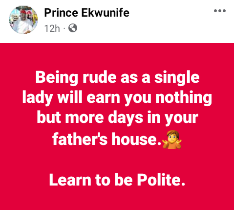 "Being rude as a single lady will earn you nothing but more days in your father