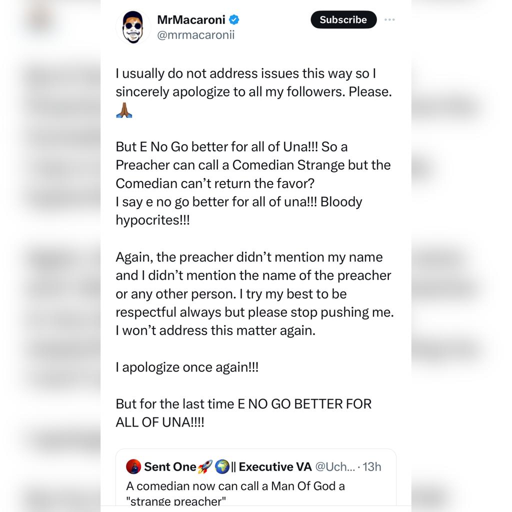 I sincerely apologize but e nor go better for all of una- Mr Macaroni slams Christian Twitter users offended by his post calling out a clergyman