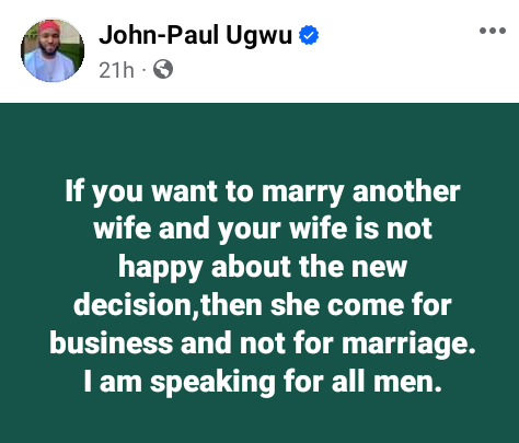If your wife is not happy about you marrying another wife then she came for business not marriage - Nigerian man says