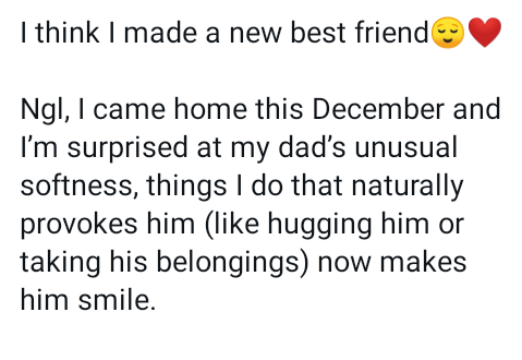Hugging him or taking his belongings used to provoke him - Nigerian man says he is pleasantly surprised at his dad?s unusual softness