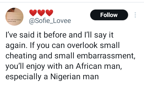 If you can overlook small cheating and small embarrassment, you?ll enjoy with a Nigerian man - Lady says