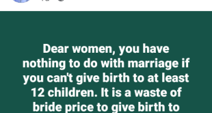 It is a waste of bride price to give birth to less than 12 children - Nigerian man tells women