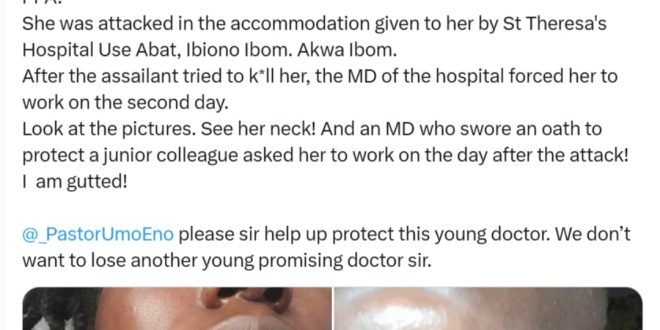 Nigerian doctor cries out for help after a junior doctor who was almost killed in a attack, was forced back to work by her boss