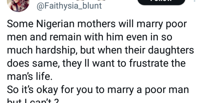 Some Nigerian mothers marry poor men and remain with them even in hardship but when their daughters does same, they will frustrate the man?s life - Lady says
