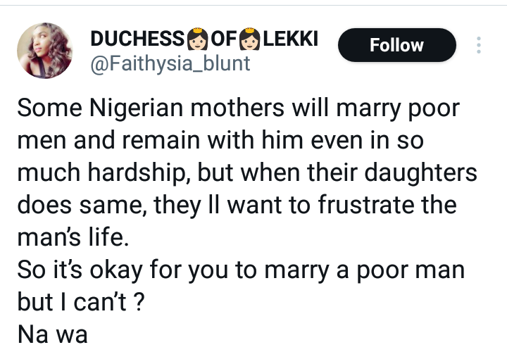 Some Nigerian mothers marry poor men and remain with them even in hardship but when their daughters does same, they will frustrate the man?s life - Lady says