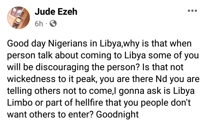 Is that not wickedness?  - Nigerian man slams people discouraging others from travelling to Libya