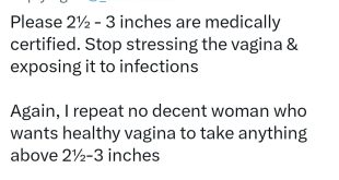 "5 inches and above is unhealthy. 2� - 3 inches are medically certified" Nigerian women speak on the size of their partners