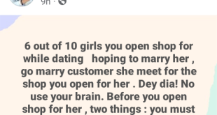 Before you open a shop for a girl, pay her bride price or get her pregnant - Nigerian man advises men
