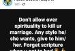Don?t allow over spirituality to kill your marriage. Give your partner any style he or she wants in bed - Nigerian man advises couples
