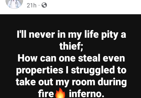 I will never in my life pity a thief - Nigerian man laments after thieves stole properties he struggled to take out of his room during fire outbreak