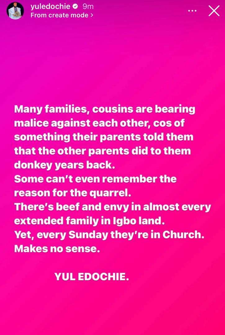 There?s beef and envy in almost every extended family in Igbo land - Yul Edochie